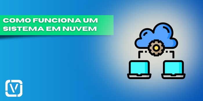 Desvendando a tecnologia: Entenda como funciona um sistema na nuvem